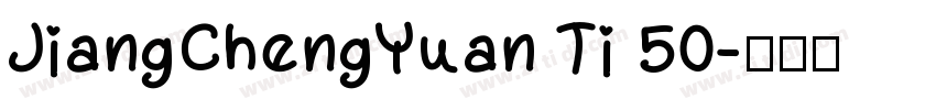 JiangChengYuan Ti 50字体转换